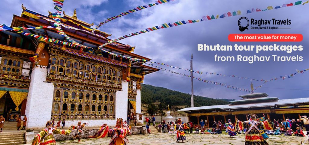 The most value for money Bhutan tour packages from Raghav Travels