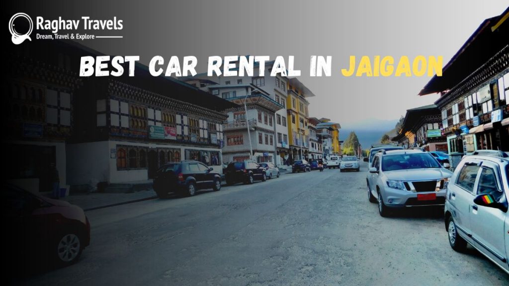 Car Rental in Jaigaon: Convenient Transportation