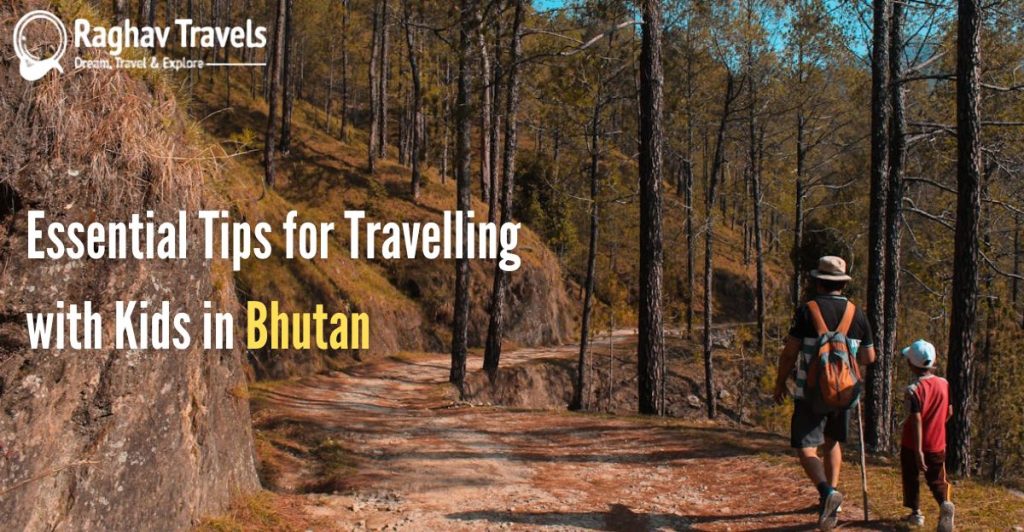 Essential Tips for Travelling with Kids in Bhutan