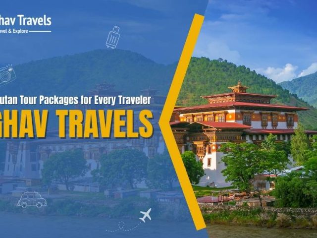 Perfect Bhutan Tour Packages for Families, Couples & Groups with Raghav Travels