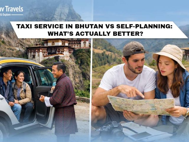 Taxi Service in Bhutan vs Self-Planning: What’s Actually Better?
