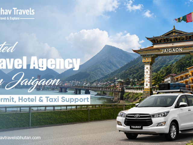 Trusted Travel Agency in Jaigaon with Permit, Hotel & Taxi Support
